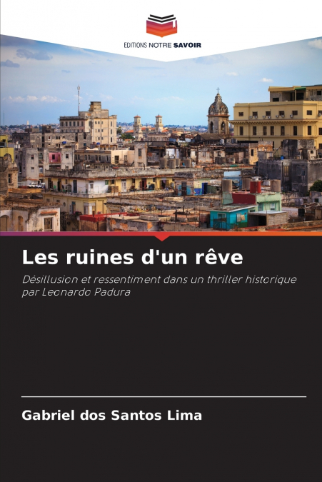 Les ruines d’un rêve