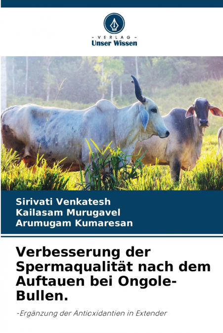 Verbesserung der Spermaqualität nach dem Auftauen bei Ongole-Bullen.