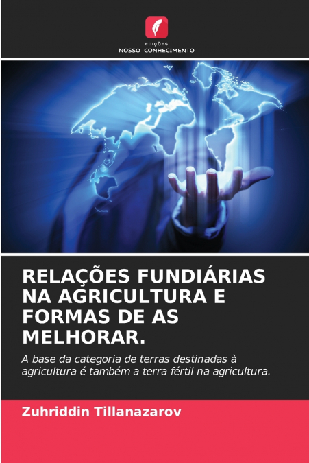 RELAÇÕES FUNDIÁRIAS NA AGRICULTURA E FORMAS DE AS MELHORAR.