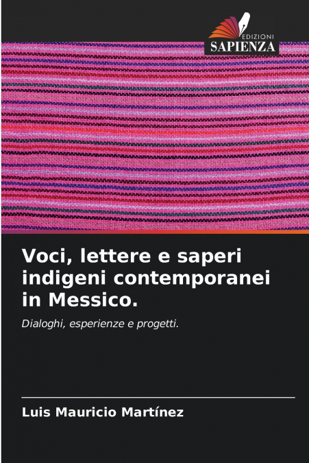 Voci, lettere e saperi indigeni contemporanei in Messico.