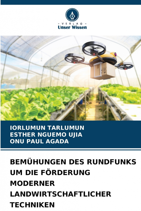 BEMÜHUNGEN DES RUNDFUNKS UM DIE FÖRDERUNG MODERNER LANDWIRTSCHAFTLICHER TECHNIKEN