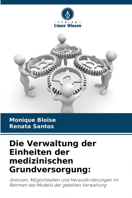 Die Verwaltung der Einheiten der medizinischen Grundversorgung