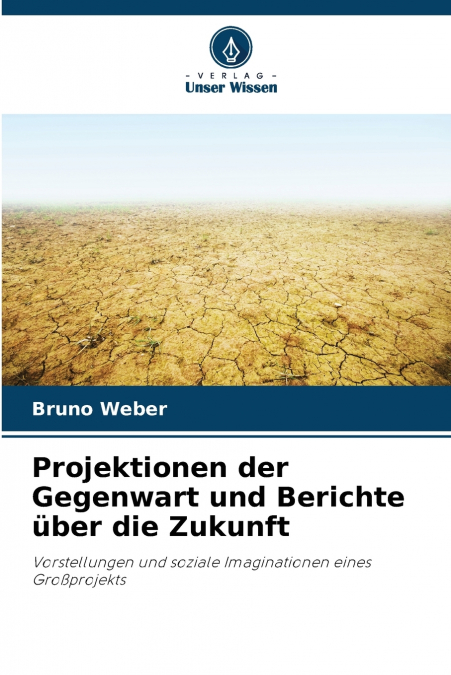 Projektionen der Gegenwart und Berichte über die Zukunft