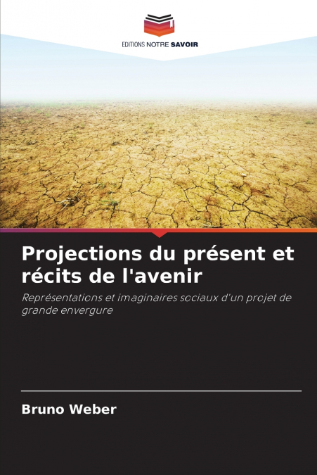 Projections du présent et récits de l’avenir