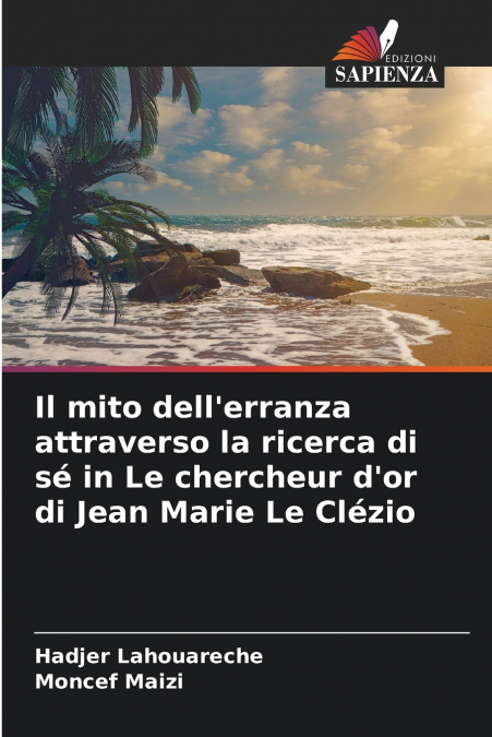 Il mito dell’erranza attraverso la ricerca di sé in Le chercheur d’or di Jean Marie Le Clézio