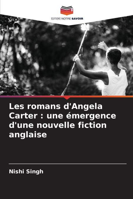 Les romans d’Angela Carter