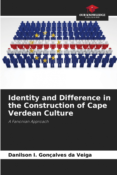 Identity and Difference in the Construction of Cape Verdean Culture