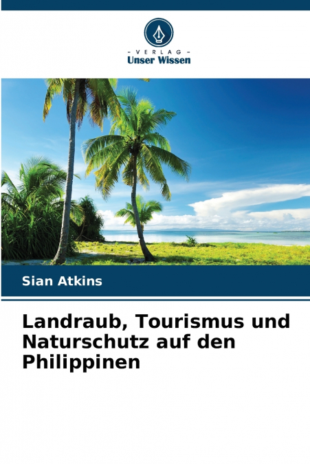 Landraub, Tourismus und Naturschutz auf den Philippinen