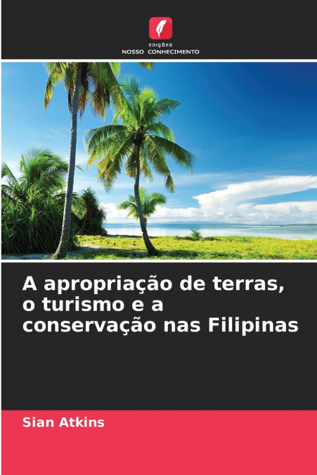 A apropriação de terras, o turismo e a conservação nas Filipinas