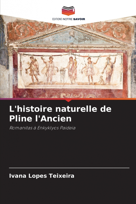 L’histoire naturelle de Pline l’Ancien