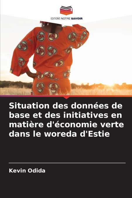 Situation des données de base et des initiatives en matière d’économie verte dans le woreda d’Estie
