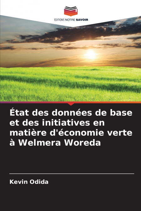 État des données de base et des initiatives en matière d’économie verte à Welmera Woreda