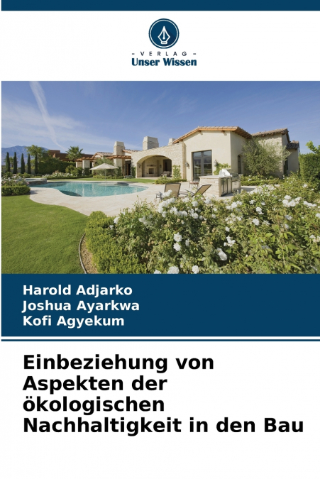 Einbeziehung von Aspekten der ökologischen Nachhaltigkeit in den Bau