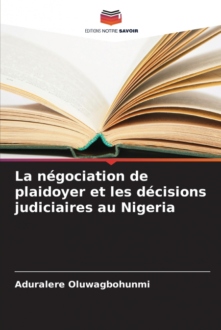 La négociation de plaidoyer et les décisions judiciaires au Nigeria