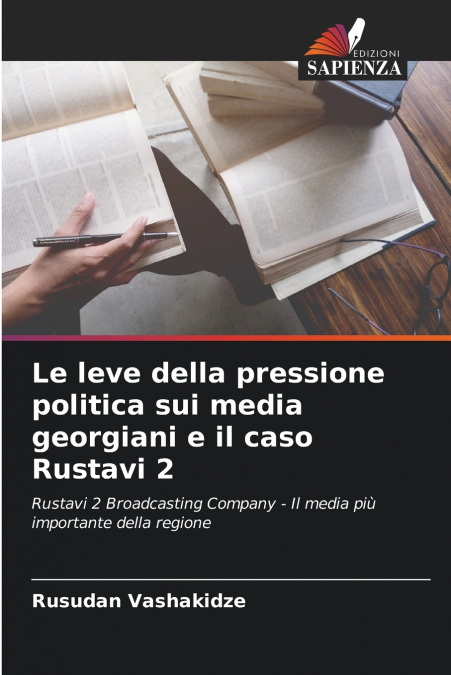 Le leve della pressione politica sui media georgiani e il caso Rustavi 2