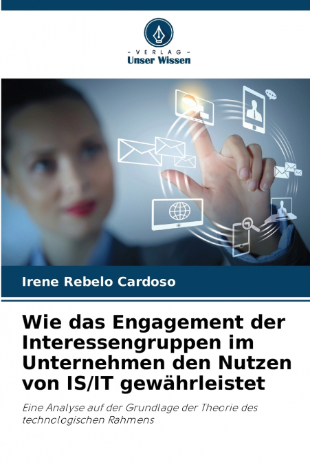Wie das Engagement der Interessengruppen im Unternehmen den Nutzen von IS/IT gewährleistet