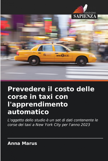Prevedere il costo delle corse in taxi con l’apprendimento automatico
