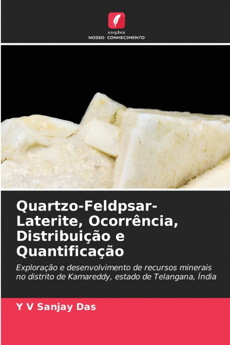 Quartzo-Feldpsar-Laterite, Ocorrência, Distribuição e Quantificação