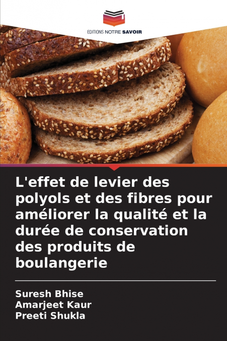 L’effet de levier des polyols et des fibres pour améliorer la qualité et la durée de conservation des produits de boulangerie