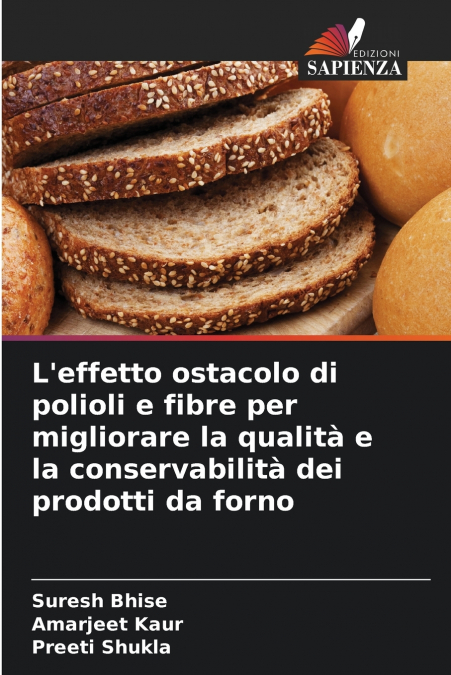 L’effetto ostacolo di polioli e fibre per migliorare la qualità e la conservabilità dei prodotti da forno