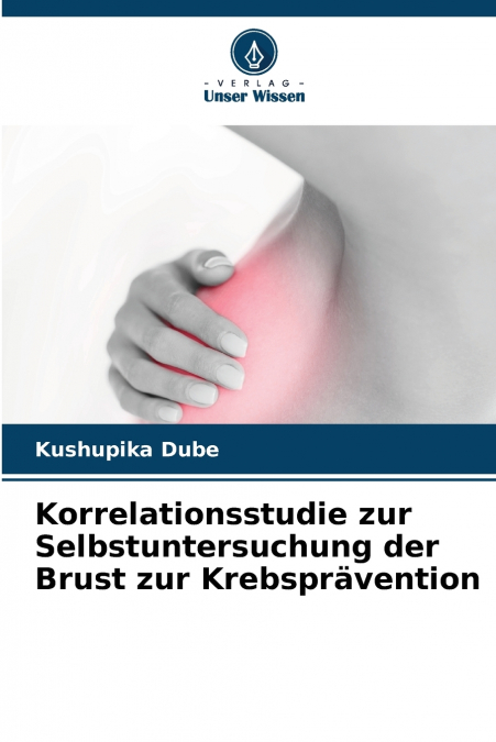 Korrelationsstudie zur Selbstuntersuchung der Brust zur Krebsprävention