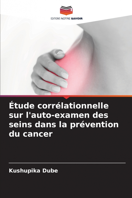 Étude corrélationnelle sur l’auto-examen des seins dans la prévention du cancer