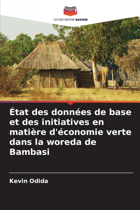 État des données de base et des initiatives en matière d’économie verte dans la woreda de Bambasi