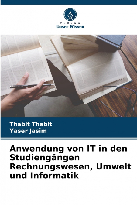 Anwendung von IT in den Studiengängen Rechnungswesen, Umwelt und Informatik