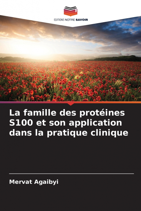 La famille des protéines S100 et son application dans la pratique clinique