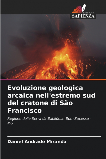 Evoluzione geologica arcaica nell’estremo sud del cratone di São Francisco