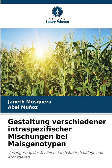 Gestaltung verschiedener intraspezifischer Mischungen bei Maisgenotypen