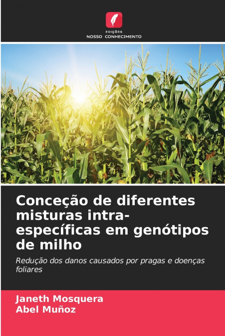 Conceção de diferentes misturas intra-específicas em genótipos de milho