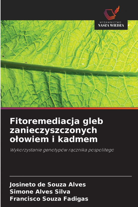 Fitoremediacja gleb zanieczyszczonych ołowiem i kadmem