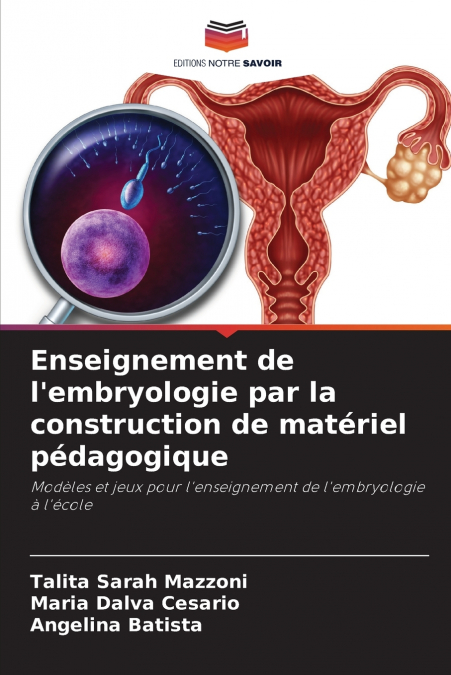 Enseignement de l’embryologie par la construction de matériel pédagogique