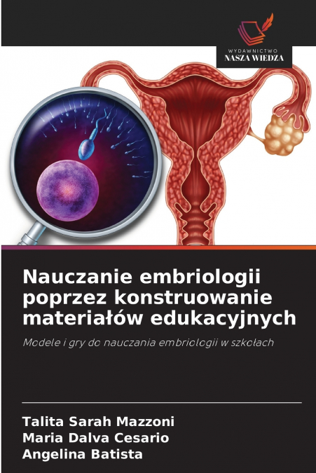 Nauczanie embriologii poprzez konstruowanie materiałów edukacyjnych