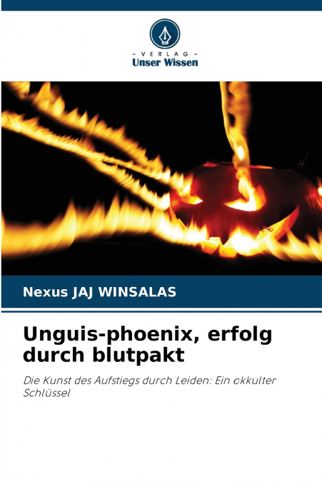 Unguis-phoenix, erfolg durch blutpakt