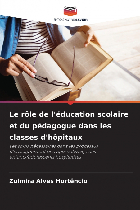 Le rôle de l’éducation scolaire et du pédagogue dans les classes d’hôpitaux