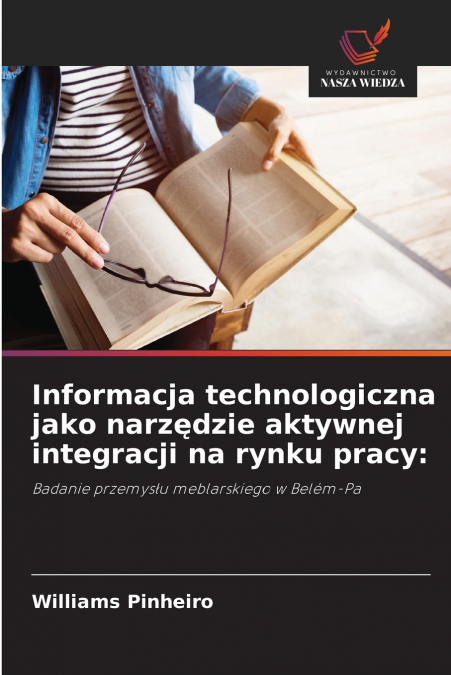 Informacja technologiczna jako narzędzie aktywnej integracji na rynku pracy