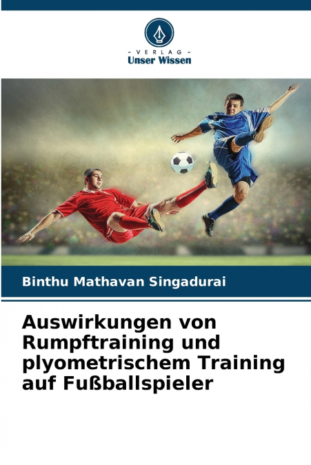 Auswirkungen von Rumpftraining und plyometrischem Training auf Fußballspieler
