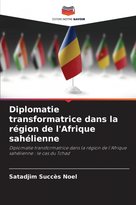 Diplomatie transformatrice dans la région de l’Afrique sahélienne