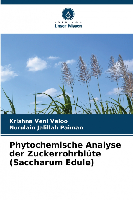 Phytochemische Analyse der Zuckerrohrblüte (Saccharum Edule)