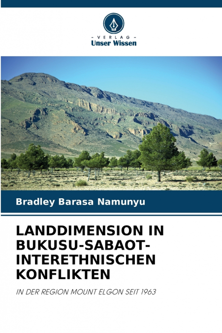 LANDDIMENSION IN BUKUSU-SABAOT-INTERETHNISCHEN KONFLIKTEN