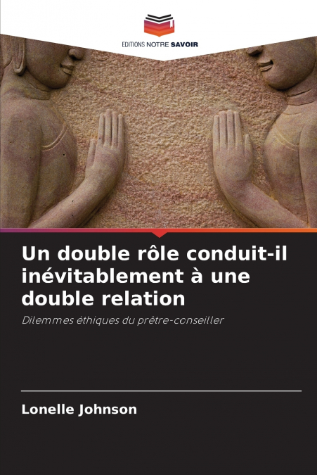 Un double rôle conduit-il inévitablement à une double relation