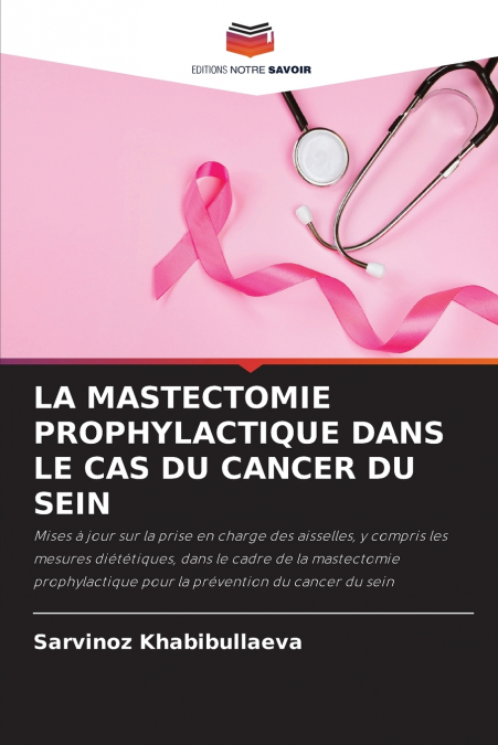 LA MASTECTOMIE PROPHYLACTIQUE DANS LE CAS DU CANCER DU SEIN