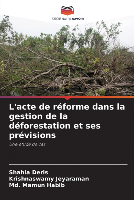 L’acte de réforme dans la gestion de la déforestation et ses prévisions