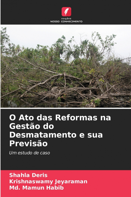O Ato das Reformas na Gestão do Desmatamento e sua Previsão