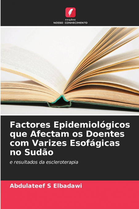 Factores Epidemiológicos que Afectam os Doentes com Varizes Esofágicas no Sudão