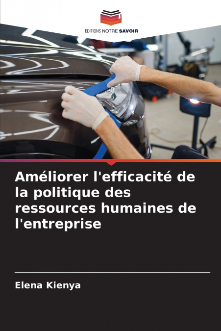 Améliorer l’efficacité de la politique des ressources humaines de l’entreprise