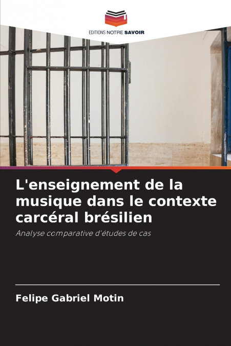 L’enseignement de la musique dans le contexte carcéral brésilien