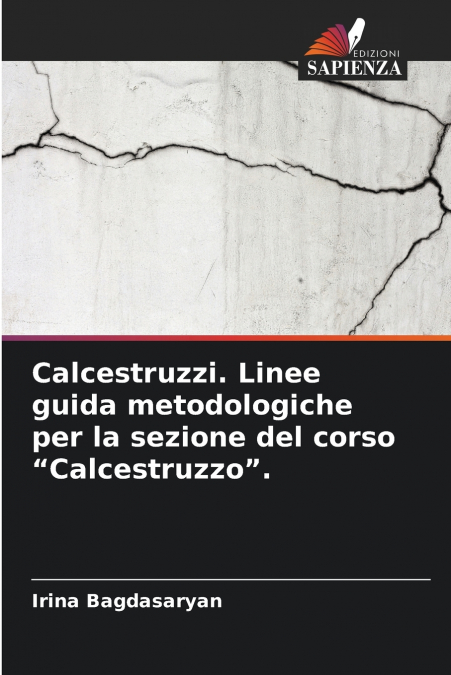Calcestruzzi. Linee guida metodologiche per la sezione del corso 'Calcestruzzo'.